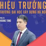 💐PGS.TS Hoàng Tùng vừa được Bộ Giáo dục và Đào tạo bổ nhiệm giữ chức vụ Hiệu trưởng Trường Đại học Xây dựng Hà Nội 💐.
