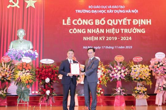 LỄ CÔNG BỐ QUYẾT ĐỊNH CÔNG NHẬN HIỆU TRƯỞNG TRƯỜNG ĐẠI HỌC XÂY DỰNG HÀ NỘI NHIỆM KỲ 2019-2024